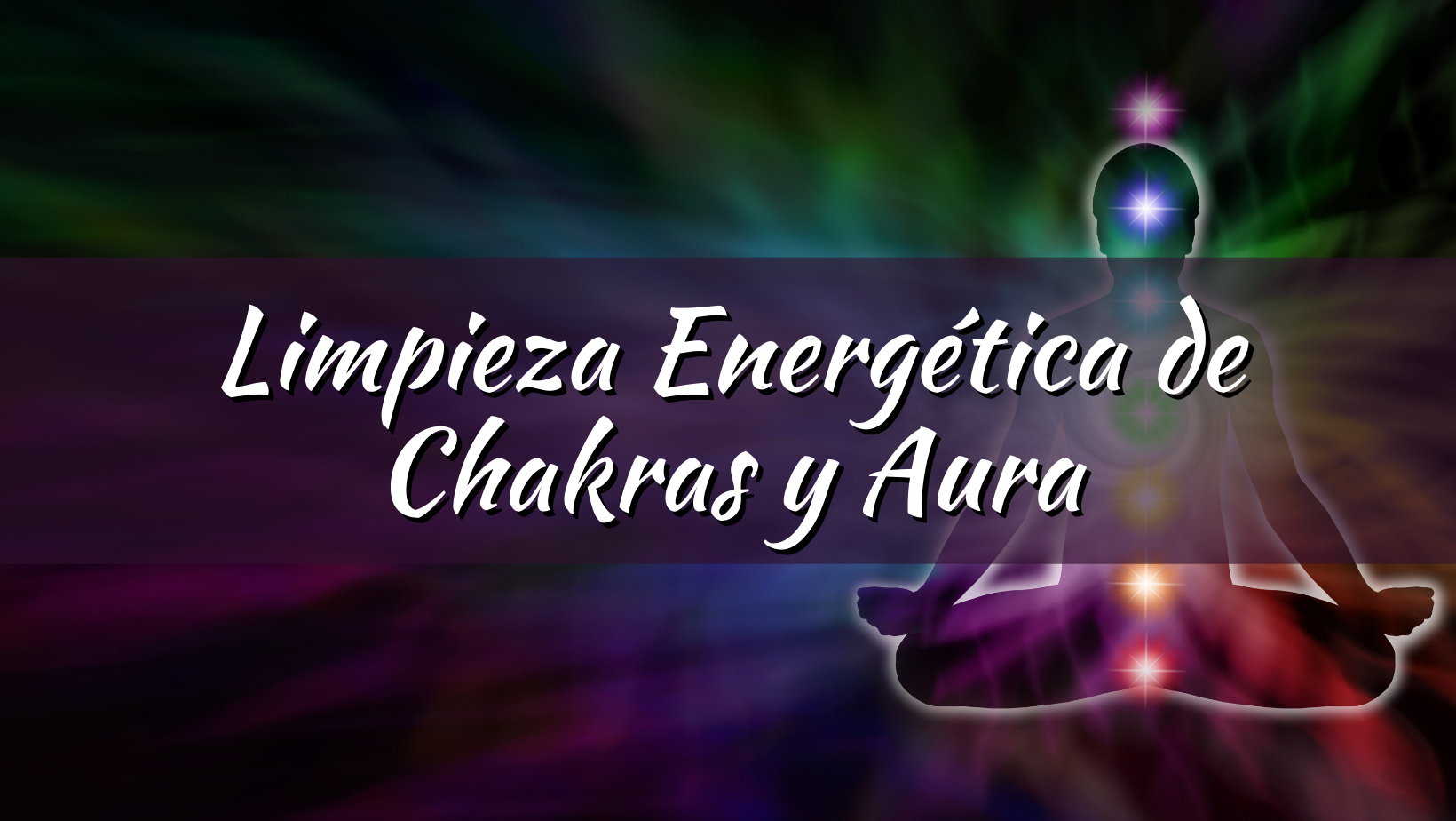 CONFERENCIA: Limpieza Energética de Chakras y Aura